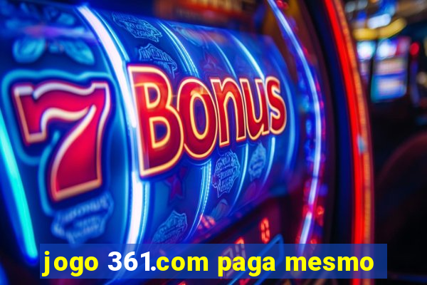 jogo 361.com paga mesmo